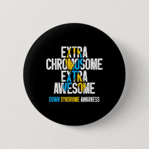 T21 Extra Chromosome Extra Awesome Down Syndrome A 6 Cm Round Badge