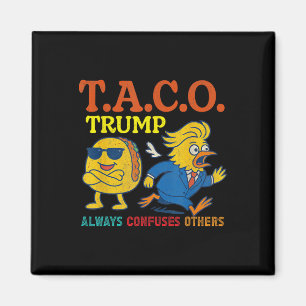 T.a.c.o Trump Always Confuses Others Funny Subtle Magnet