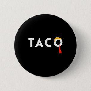 T.a.c.o Trumps Always Chickens Out Taco 6 Cm Round Badge