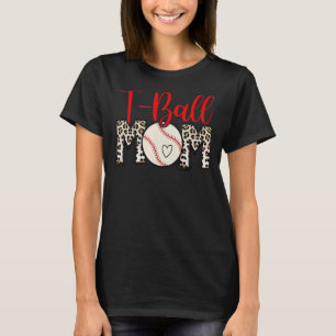 T Ball Mum Leopard Mother's Day Ball Mum Mothers W T-Shirt