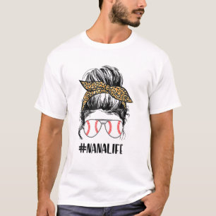 T Ball Nana Life Messy Bun Leopard Teeball Nana So T-Shirt