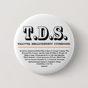T.D.S. TRAITOR DERANGEMENT SYNDROME 6 CM ROUND BADGE