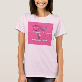 T.G.I.F - Thank God I'm Forgiven T-Shirt