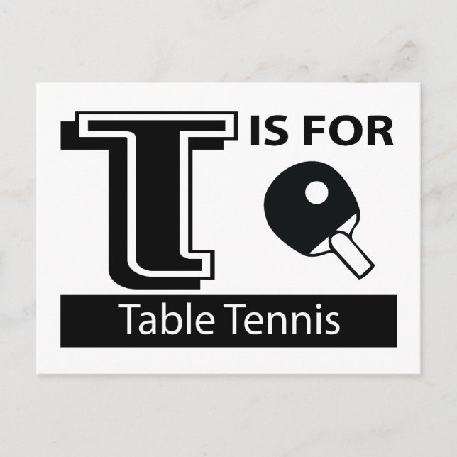 T Is For Table Tennis Postcard (Front)