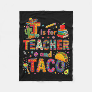 T is for teacher and taco funny fiesta teacher fleece blanket