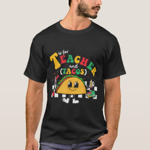 T Is For Teacher And Taco Tuesday Cinco De Mayo Te T-Shirt
