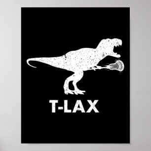 T-lax Dinosaur . Cool Dino Lax Player Lacrosse  Poster