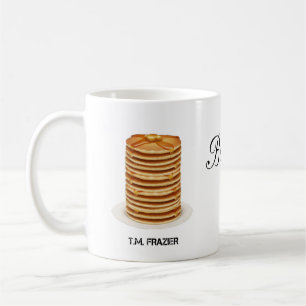 T.M. FRAZIER - Because Pancakes Coffee Mug