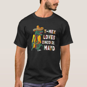 T Mex Loves Cinco De Mayo Dino Rex Mexican Party T-Shirt