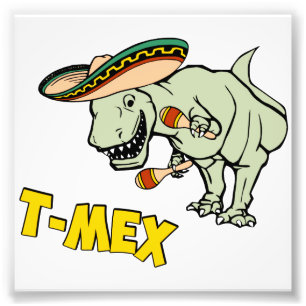 T-Mex T-Rex Mexican Tyrannosaurus Dinosaur Photo Print
