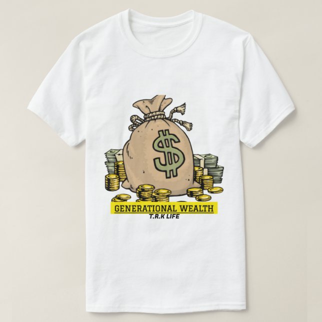 T.R.K GENERATIONAL WEALTH MONEY TEES (Design Front)