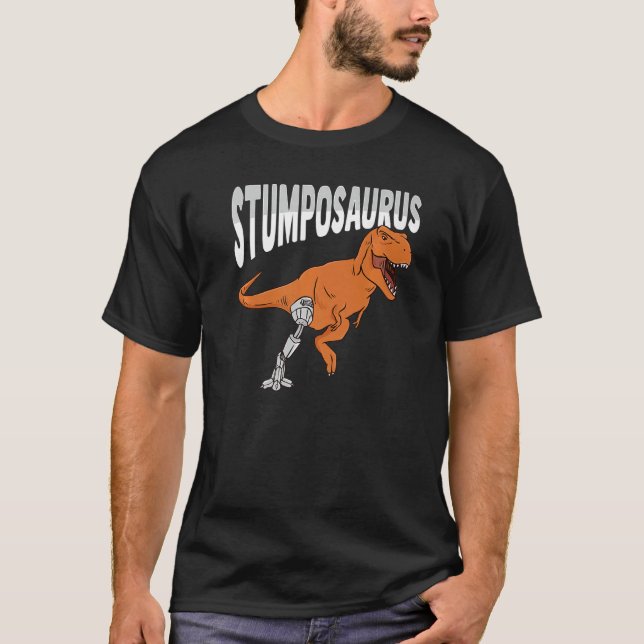 T Rex Amputee Joke Leg Prosthetic Dinosaur for a L T-Shirt (Front)
