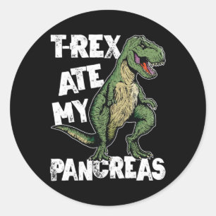 T-rex Ate My Pancreas Dinosaur Fun Diabetes Awaren Classic Round Sticker