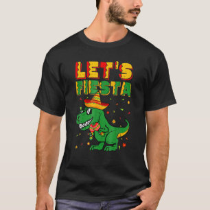 T Rex Cinco De Mayo Tyrannosaurus Dinosaur Lets Fi T-Shirt