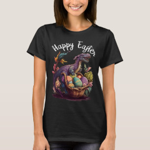 T Rex Dino Happy Easter Basket Easter Eggs Happy E T-Shirt