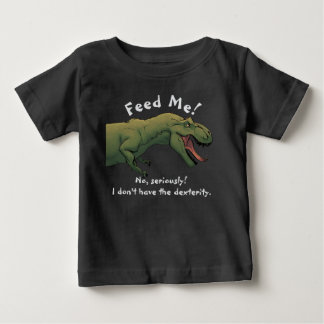 T-Rex Dinosaur Feed Me Baby Outfit One-Piece  T-Shirt
