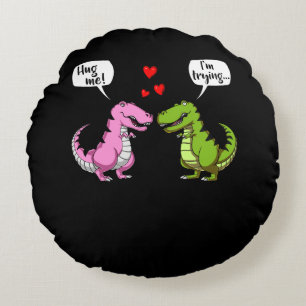 T-Rex Dinosaur Hug Me Funny Couple Joke Round Cushion
