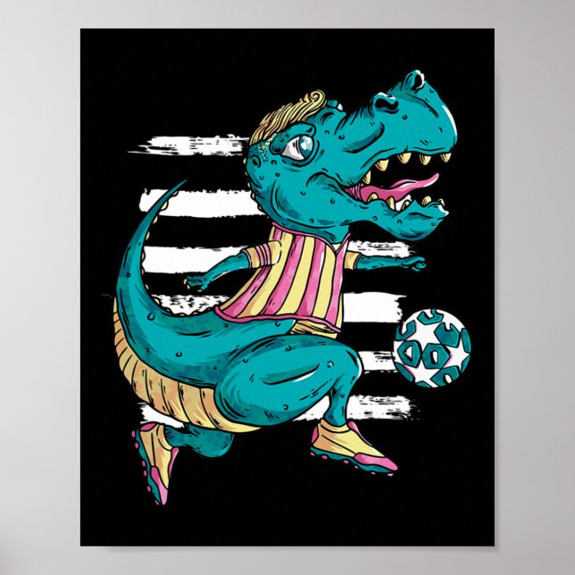 T-rex Dinosaur Plays Soccer - Trex Design  Poster (Front)