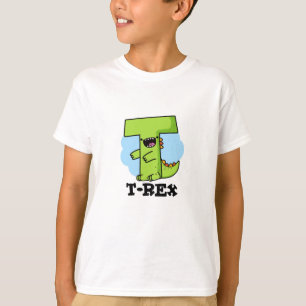 T-Rex Funny Alphabet Dinosaur Pun   T-Shirt