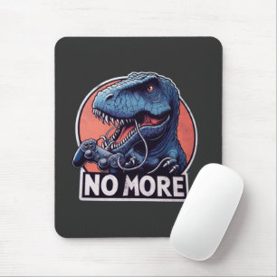 T-Rex Gamer No More Design Mouse Pad