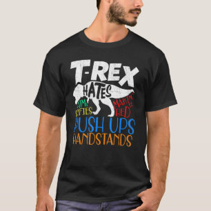 T Rex Hates A Lot Of Things Dino Gear For Kids T-Shirt