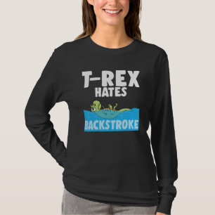 T-Rex Hates Backstroke Funny Swimming Dinosaur Swi T-Shirt
