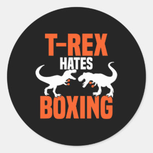 T-rex Hates Boxing - Boxing Sparring Kick Boxing D Classic Round Sticker