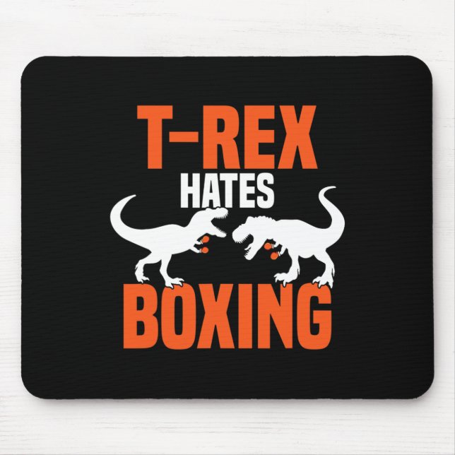 T-rex Hates Boxing - Boxing Sparring Kick Boxing D Mouse Pad (Front)