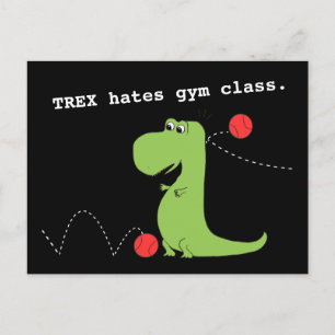 T Rex Hates Gym Class Dinosaur Funny Postcard