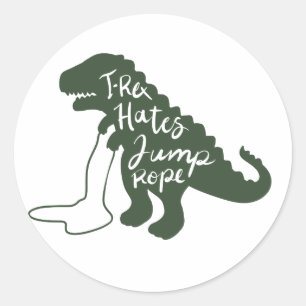 T-rex hates jump rope - Choose background colour Classic Round Sticker