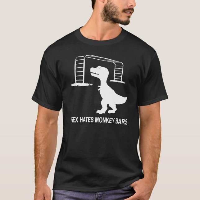 T-Rex Hates Monkey Bars Dark T-Shirt (Front)