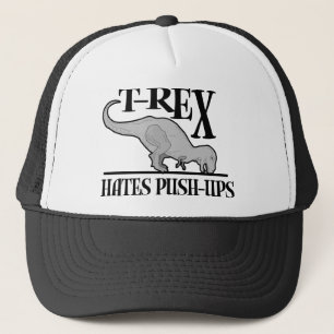 T-Rex Hates Push-Ups $18.95 Trucker Hat