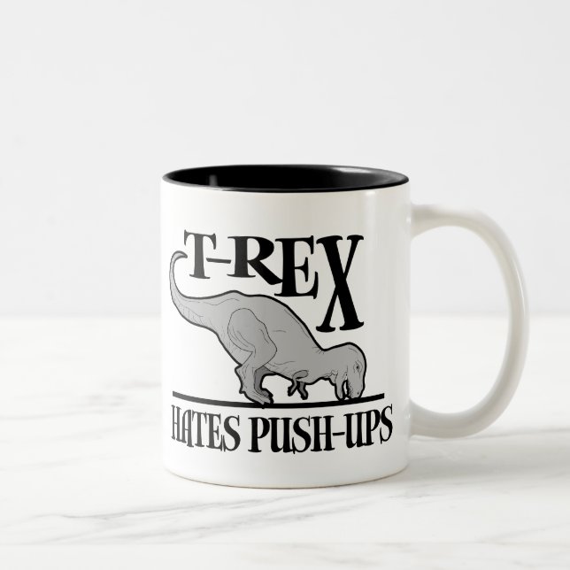 T-Rex Hates Push-Ups $18.95 Two-Tone Coffee Mug (Right)