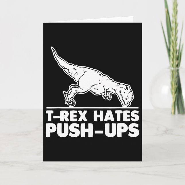 T-rex Hates Push-ups Funny Fitness Workout Cool Gy Card (Front)