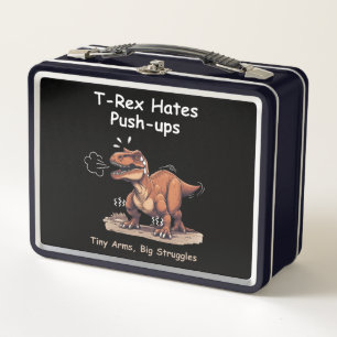 T-Rex Hates Push-ups: Tiny Arms, Big Struggles Metal Lunch Box