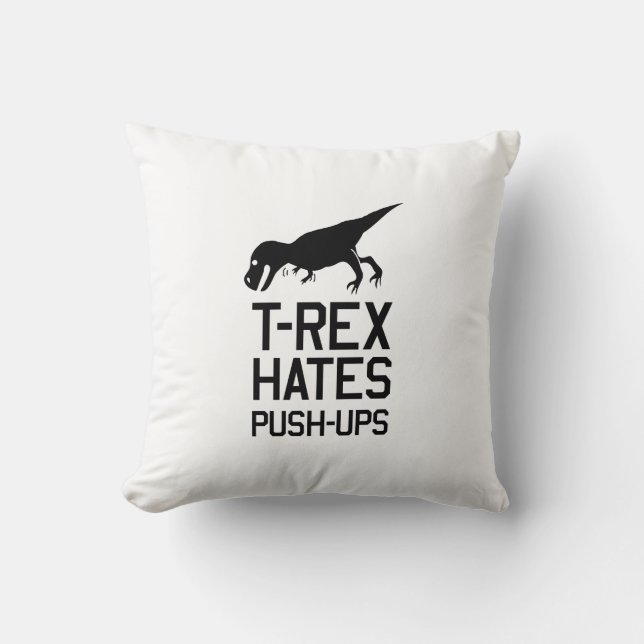 T-Rex Hates Pushups Cushion (Front)
