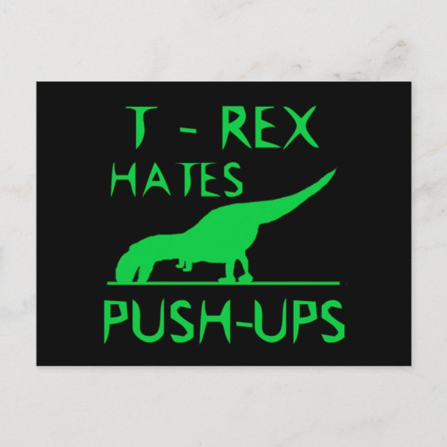 T REX HATES PUSHUPS Funny Dino Design Postcard (Front)