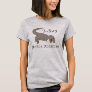 T-Rex Hates Pushups funny dinosaur Fitness T-Shirt