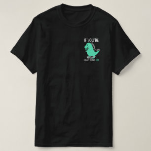 T Rex If You're Happy and You Know It Clap Your Oh T-Shirt