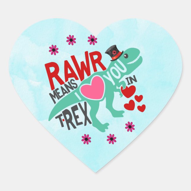 T-Rex in a Top Hat Rawr Means I Love You Funny Heart Sticker (Front)
