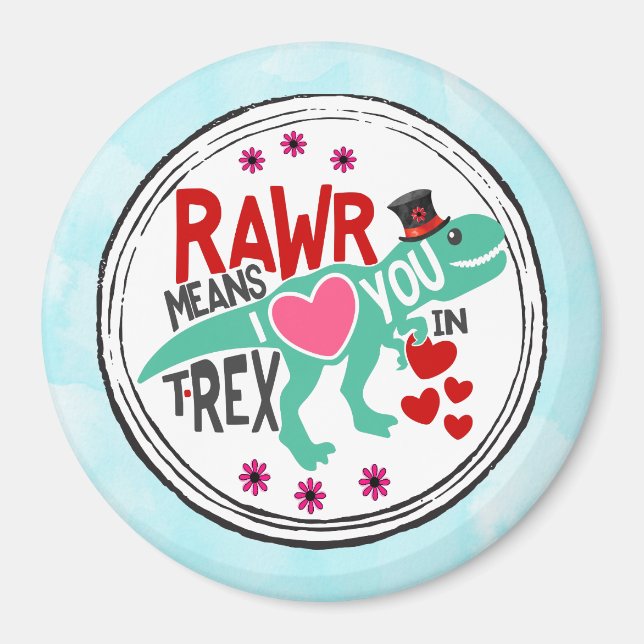 T-Rex in a Top Hat Rawr Means I Love You Funny Magnet (Front)