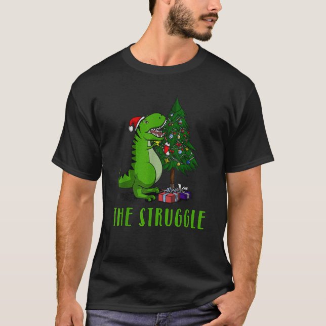 T Rex Santa Christmas Tree Tee The Struggle is rea (Front)