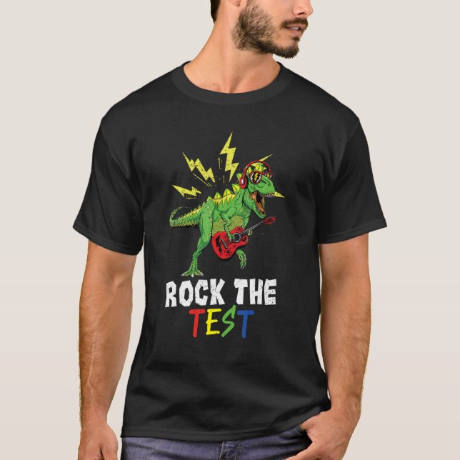 T Rex Test Day Rock The Test Teacher Testing Day D T-Shirt (Front)