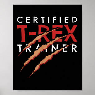 T-rex Trainer Claw Marks Funny Dinosaur Poster