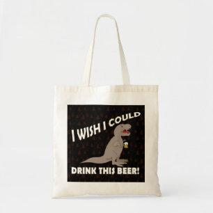 T-Rex Wish I Could Drink This Beer Tote Bag
