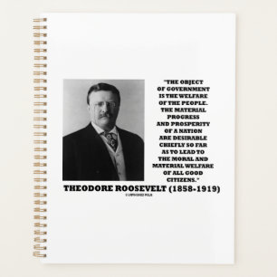 T. Roosevelt Object Government Welfare Of People Planner