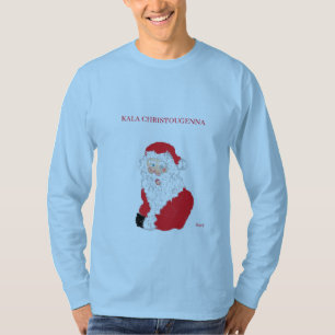 T-S MERRY CHRISTMAS IN GREEK : KALA CHRISTOUGENNA T-Shirt
