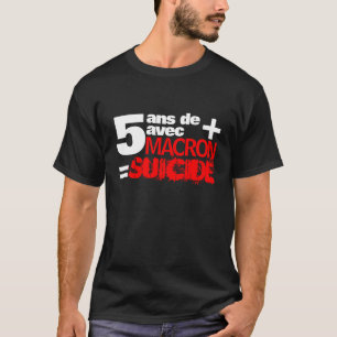 T-shirt 5 years + Macron = SUICIDE - Black Men t