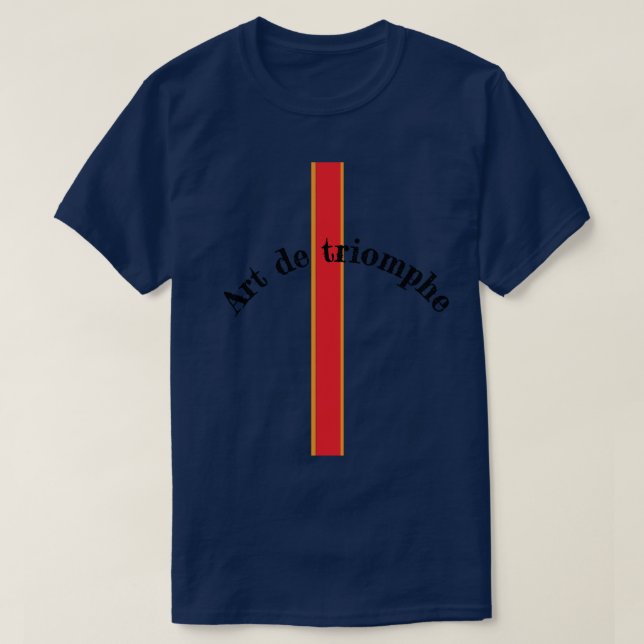 T-shirt Art de Triomphe   (Design Front)
