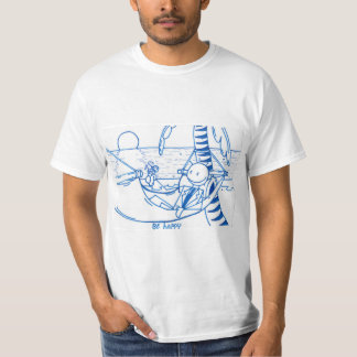 T shirt Be Happy